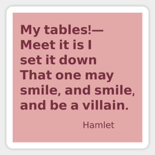 My tables! Hamlet quote Magnet